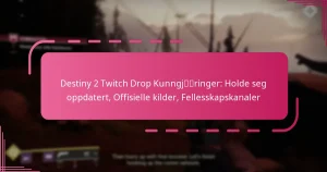 Destiny 2 Twitch Drop Kunngjøringer: Holde seg oppdatert, Offisielle kilder, Fellesskapskanaler
