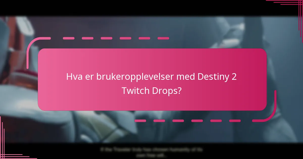 Hvordan krever jeg Destiny 2 Twitch Drops?