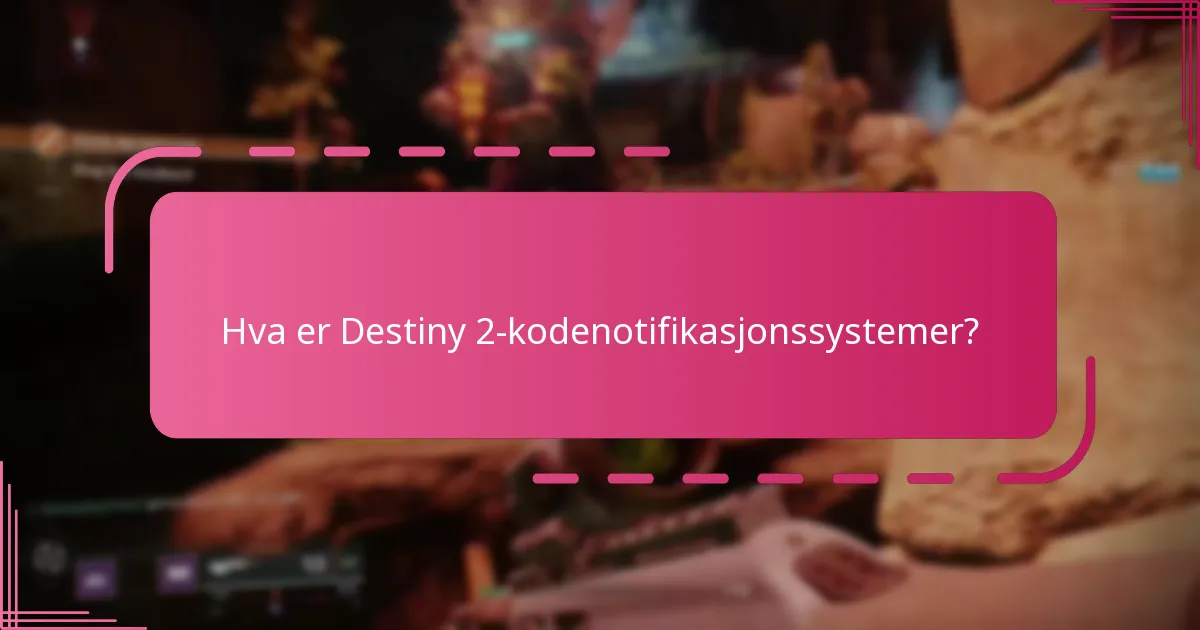 Hvordan kan jeg sette opp varsler for nye Destiny 2-koder?