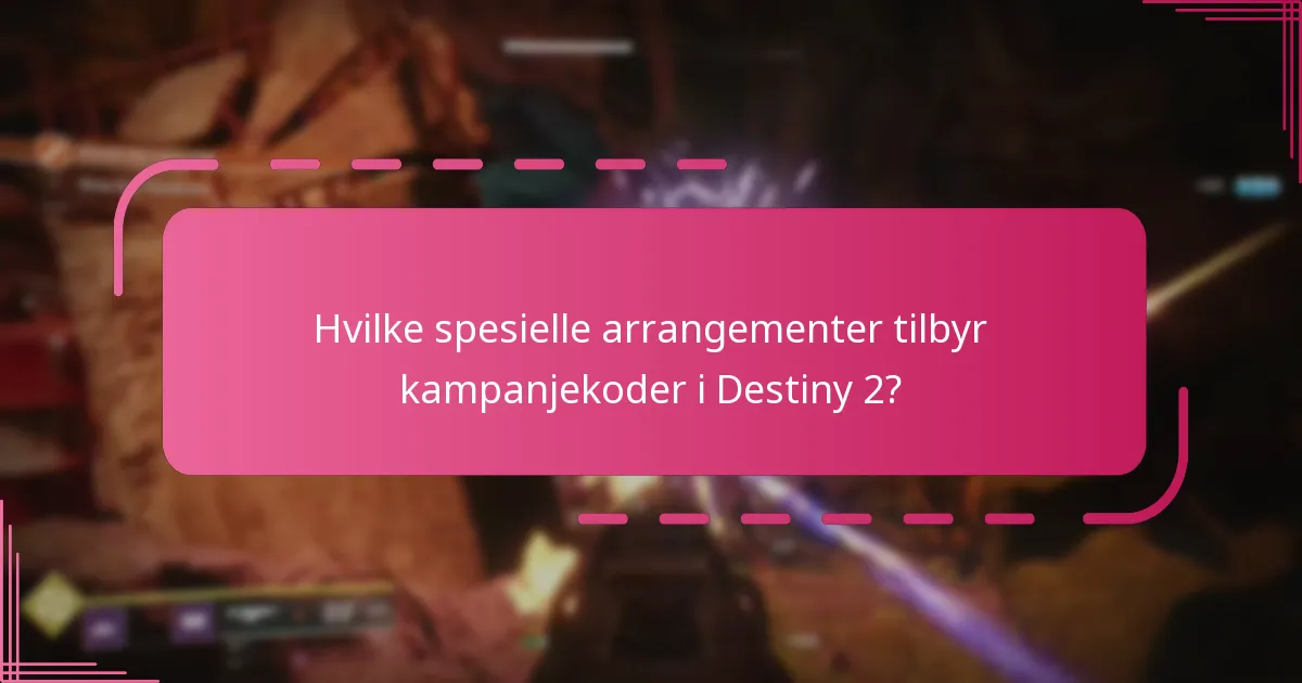 Når utløper kampanjekodene i Destiny 2?