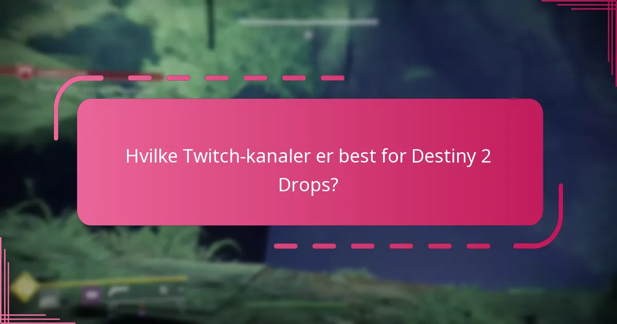 Når skjer Twitch Drops vanligvis?