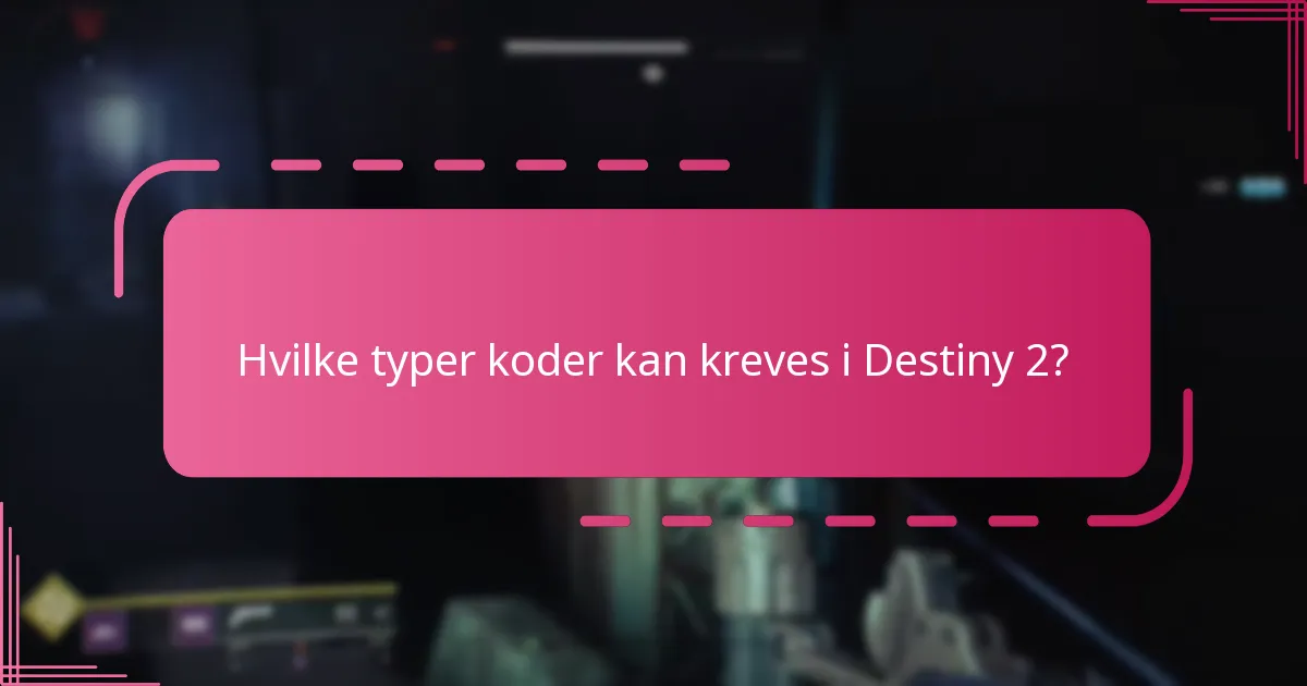 Hvilke vanlige problemer oppstår når man krever koder?