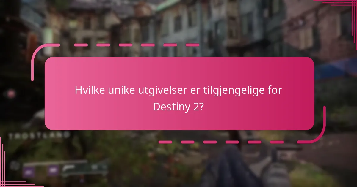Hvor kan spillere kjøpe Destiny 2 Spesialutgaver?