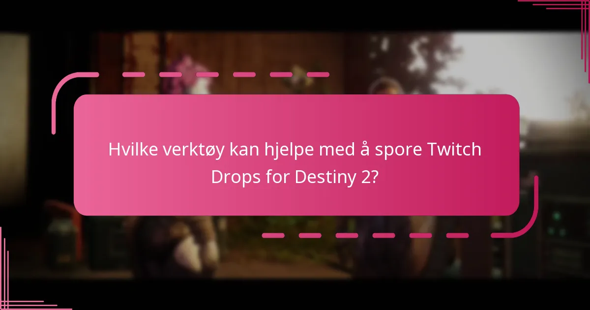 Hva er kravene for å kreve Twitch Drops?