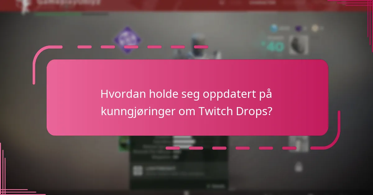 Hvilke trinn er nødvendige for å kreve Twitch Drops?