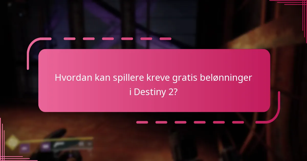 Hva er kravmetodene for Bungie-koder og Twitch Drops?