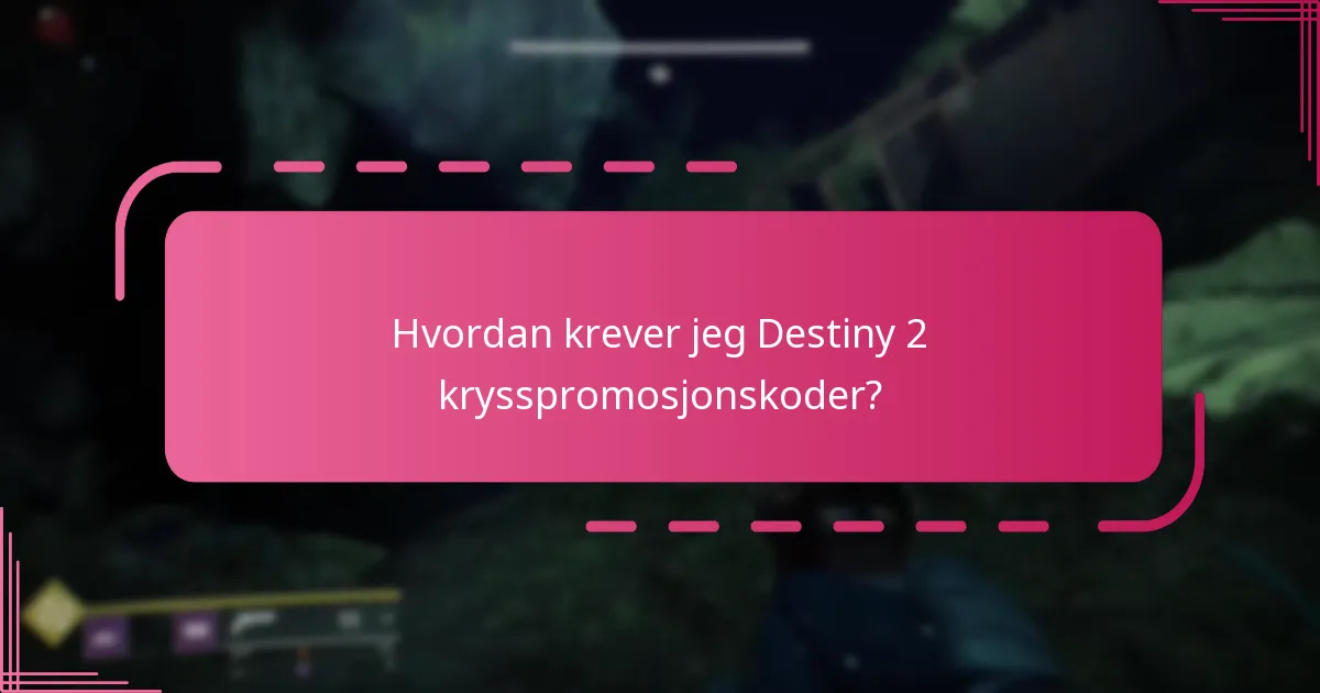 Hva er de vanlige utfordringene med å kreve Bungie-koder?